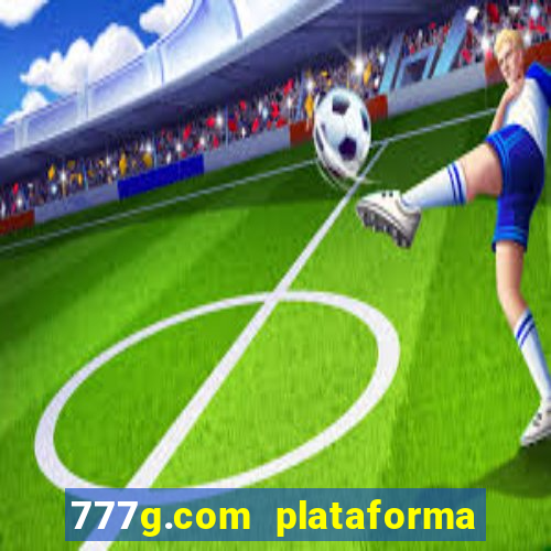 777g.com plataforma de jogos